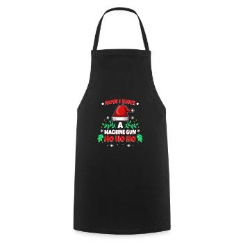 Ho ho ho now i have a machine gun - Cooking Apron - black - Front - AI Model Male 185 dark (185cm)