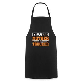 Bad Mother Trucker Trucker Truck Driver - Cooking Apron - black - Front - AI Model Male 185 dark (185cm)