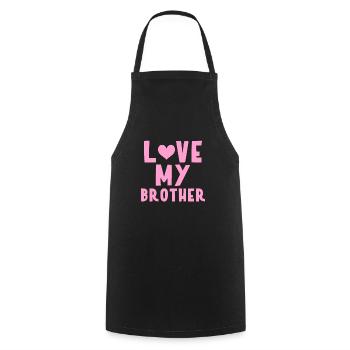 I love my brother - Cooking Apron - black - Front - AI Model Male 185 dark (185cm)