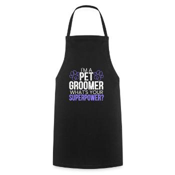 I'm A Pet Groomer What's Your Superpower - Cooking Apron - black - Front - AI Model Male 185 dark (185cm)