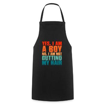 Yes I'm a boy - no I'm not cutting my hair! - Kochschürze - Schwarz - Vorne - AI Model Male 185 dark (185cm)