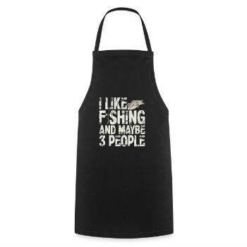 I Like Fishing And Maybe Three People Funny - Cooking Apron - black - Front - AI Model Male 185 dark (185cm)