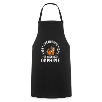 I Dont like morning people or mornings or people - Cooking Apron - black - Front - AI Model Male 185 dark (185cm)
