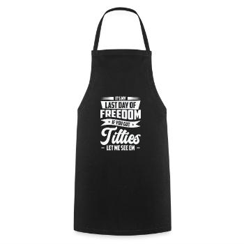 Bachelor Drinking Freedom Titties Bachelor Party - Cooking Apron - black - Front - AI Model Male 185 dark (185cm)