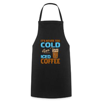 Il ne fait jamais trop froid pour le café glacé - Tablier de cuisine - noir - Devant - AI Model Male 185 dark (185cm)
