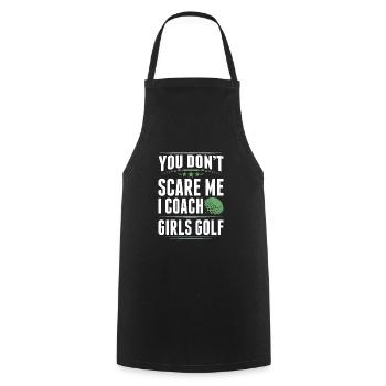 You Dont Scare Me I Coach Girls Golf Funny Coach - Tablier de cuisine - noir - Devant - AI Model Male 185 dark (185cm)