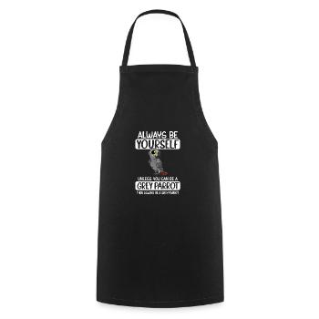 Soyez toujours vous-même à moins que vous ne puissiez être un perroquet gris - Tablier de cuisine - noir - Devant - AI Model Male 185 dark (185cm)