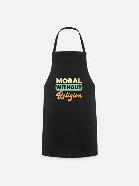 Moral ohne Religion Agnostischer Blackcraft Atheist - Kochschürze - Schwarz