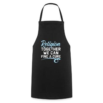 Religion Together We Can Find A Cure Atheist - Cooking Apron - black - Front - AI Model Male 185 dark (185cm)