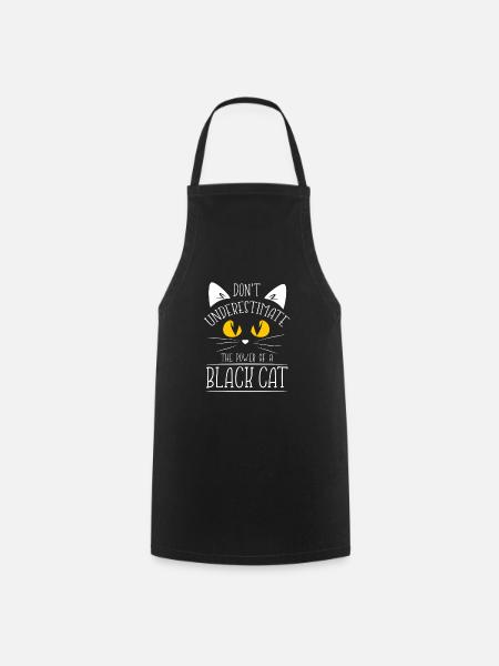 Don't Underestimate The Power Of A Black Cat - Kochschürze - Schwarz