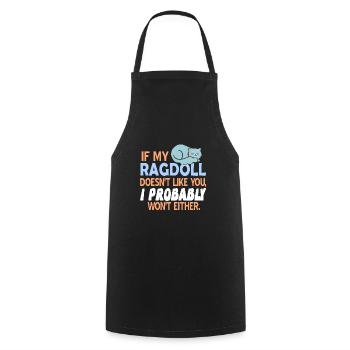 If My Ragdoll Doesn't Like You Funny T-Shirt - Kochschürze - Schwarz - Vorne - AI Model Male 185 dark (185cm)