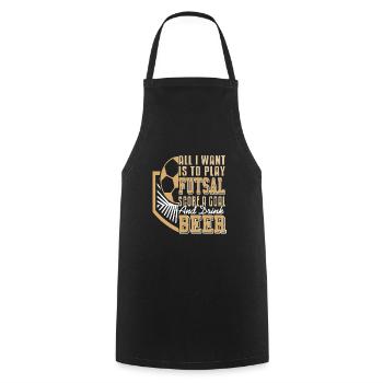 Ce que je veux jouer au futsal, marquer des buts et de la bière - Tablier de cuisine - noir - Devant - AI Model Male 185 dark (185cm)