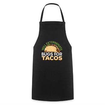 Will Exterminate Bugs For Tacos Pest Control - Cooking Apron - black - Front - AI Model Male 185 dark (185cm)