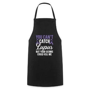 You Can't Catch Lupus But Your Germs Could Kill Me - Cooking Apron - black - Front - AI Model Male 185 dark (185cm)