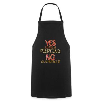 Yes I Have A Piercing No To See - Cooking Apron - black - Front - AI Model Male 185 dark (185cm)