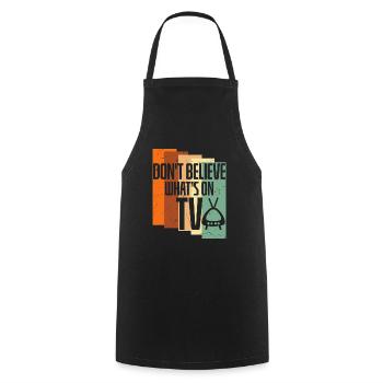 Believe Whats On TV - Cooking Apron - black - Front - AI Model Male 185 dark (185cm)