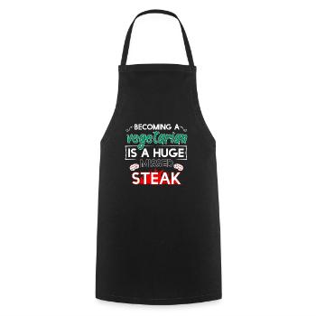 Becoming Vegetarian is A Huge Missed Steak - Cooking Apron - black - Front - AI Model Male 185 dark (185cm)