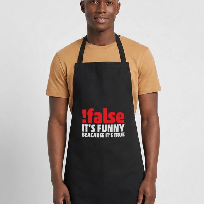 False it's funny because it's true Programmer Cooking Apron