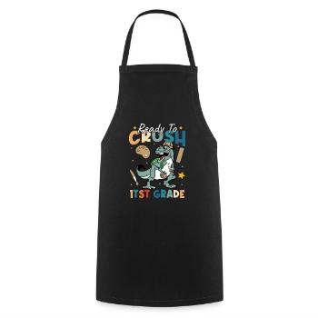 First Day Of School Ready To Crush 1st Grade Teach - Cooking Apron - black - Front - AI Model Male 185 dark (185cm)
