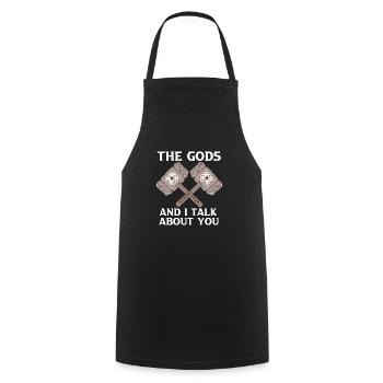 This The Gods And I Talk About You Viking Norse - Cooking Apron - black - Front - AI Model Male 185 dark (185cm)