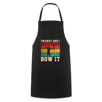 I'm Sexy And I Bow It Archer Shoot Arrow Archery - Cooking Apron - black - Front - AI Model Male 185 dark (185cm)