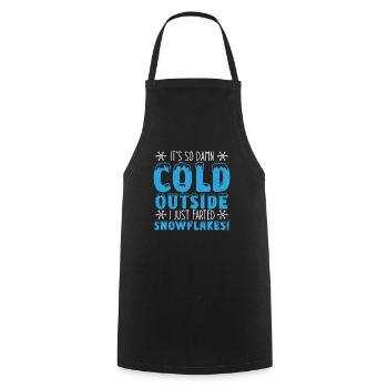 Il fait tellement froid dehors que je viens de faire des flocons de neige - Tablier de cuisine - noir - Devant - AI Model Male 185 dark (185cm)