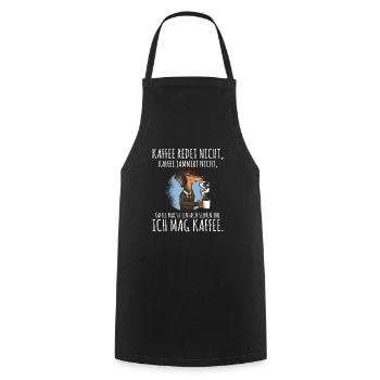 Kaffee redet nicht Kaffee jammert nicht ich mag Ka - Kochschürze - Schwarz - Vorne - AI Model Male 185 dark (185cm)