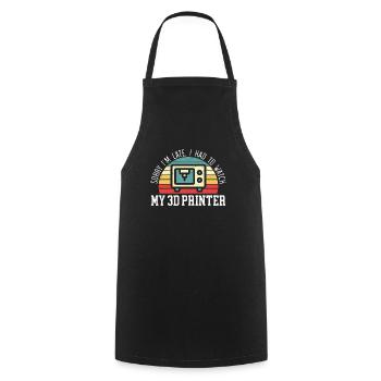 Sorry I'm Late I Had To Watch My 3D Printer - Cooking Apron - black - Front - AI Model Male 185 dark (185cm)