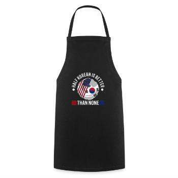 Half Korean is better than none - Cooking Apron - black - Front - AI Model Male 185 dark (185cm)