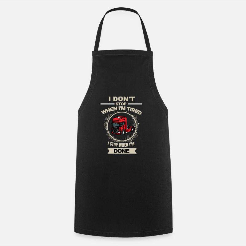 in Dont Stop Before I'm Done Trucker - Cooking Apron - black