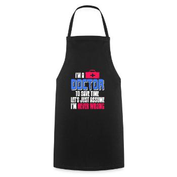 Doctor To Save Time Let's Assume I'm Never Wrong - Cooking Apron - black - Front - AI Model Male 185 dark (185cm)