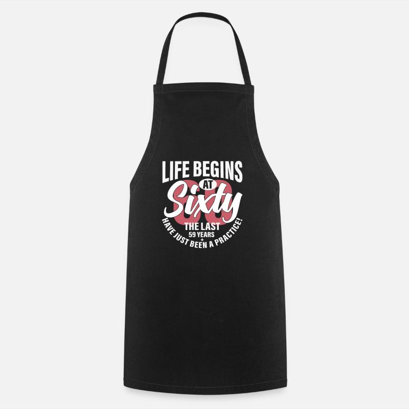 life begins at sixty - Cooking Apron - black