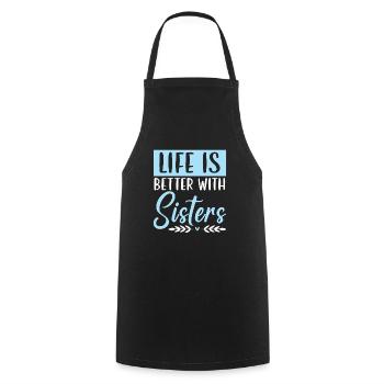 Life Is Better With Sisters Best Sister Ever - Cooking Apron - black - Front - AI Model Male 185 dark (185cm)