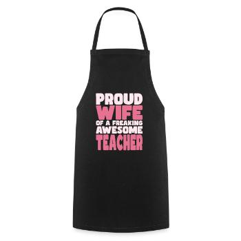 Proud Wife of A Damn Good Teacher - Cooking Apron - black - Front - AI Model Male 185 dark (185cm)
