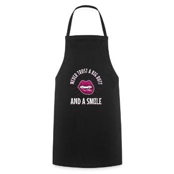 Never trust a big butt and a smile - Cooking Apron - black - Front - AI Model Male 185 dark (185cm)