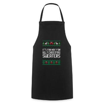 Too Hot for Ugly Christmas Sweater Shirt - Cooking Apron - black - Front - AI Model Male 185 dark (185cm)