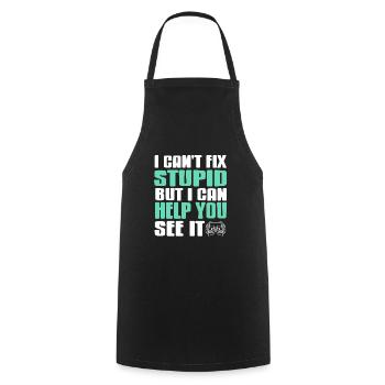 I Can't Fix Stupid But I Can Help You See It Funny - Cooking Apron - black - Front - AI Model Male 185 dark (185cm)