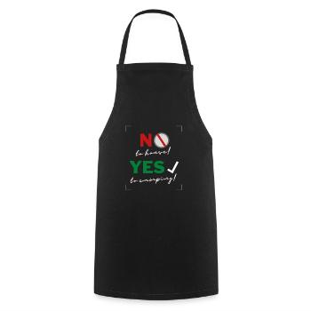 No to the house! - Yes to the motorhome! - Cooking Apron - black - Front - AI Model Male 185 dark (185cm)