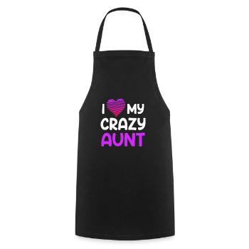 I love my aunt I love my crazy aunt - Cooking Apron - black - Front - AI Model Male 185 dark (185cm)
