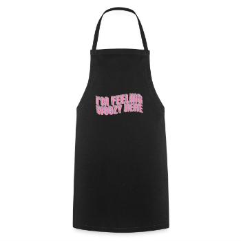 Je me sens woozy ici blague de cadeau folle - Tablier de cuisine - noir - Devant - AI Model Male 185 dark (185cm)