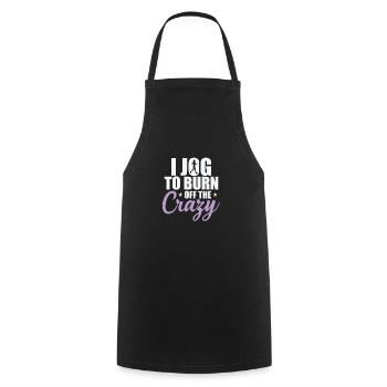 I Jog to burn off the Crazy Jogging Running - Cooking Apron - black - Front - AI Model Male 185 dark (185cm)