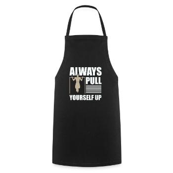 Always Pull Yourself Up Fitness Calisthenics - Cooking Apron - black - Front - AI Model Male 185 dark (185cm)