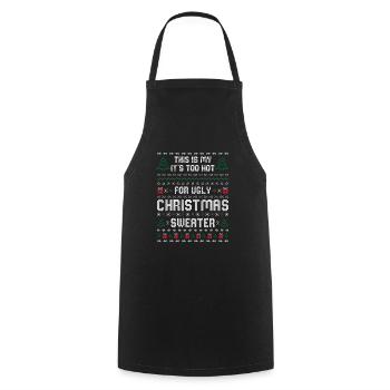 This Is My It's Too Hot For Ugly Christmas Sweater - Kochschürze - Schwarz - Vorne - AI Model Male 185 dark (185cm)