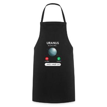Uranus Ruft An Und Ich Muss Ablehnen, Akzeptieren - Kochschürze - Schwarz - Vorne - AI Model Male 185 dark (185cm)