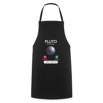 Pluto calls and I have to decline accept - Cooking Apron - black - Front - AI Model Male 185 dark (185cm)