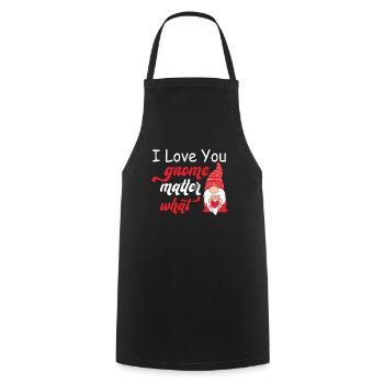 Dicton de la Saint-Valentin - Love You Gnome Matter Wha - Tablier de cuisine - noir - Devant - AI Model Male 185 dark (185cm)