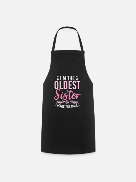 Im The Oldest Sister I Make The Rules Geschwister - Forklæde - sort