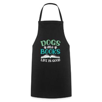 Dogs And Books Life Is Good Dog Owner Paws - Cooking Apron - black - Front - AI Model Male 185 dark (185cm)