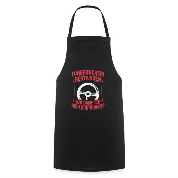 Driver's license passed, where can I drive you - Cooking Apron - black - Front - AI Model Male 185 dark (185cm)