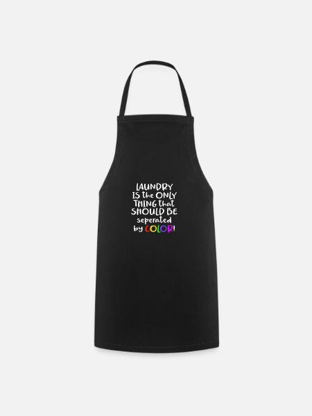 Laundry Is the Only Thing That Should Be Separated - Cooking Apron - black